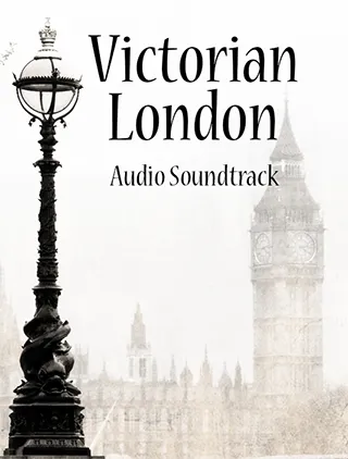 Victorian London Audio SoundTrack